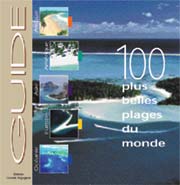 La copertina del libro 'Le Guide des 100 plus Belles Plages du Monde