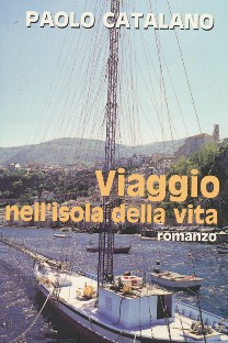 La copertina di 'Viaggio nell'isola della vita' di Paolo Catalano