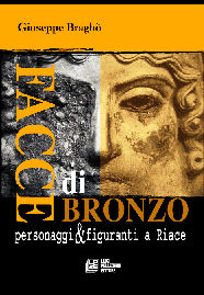 'Facce di Bronzo - personaggi & figuranti a Riace' di Peppe Bragh